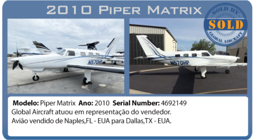 Avião 2010 Piper Matrix vendido por Global Aircraft 