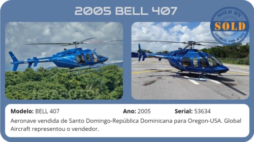 Helicóptero 2005 Bell 407 vendido pela  Global Aircraft.